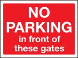 No Parking In Front Of The Gates Sign 300x400mm Wall Mounted