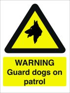 Warning Guard Dogs on Patrol. 400x300mm. Exterior