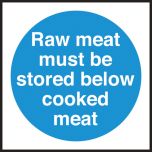 Raw meat store below cooked meat. 100x100mm. Self Adhesive Vinyl