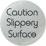Caution slippery surface 75mm disc silver finish