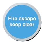 Fire escape keep clear. 75mm disc silver finish