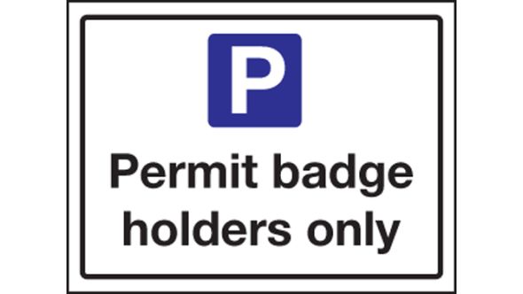 Permit Badge Holders Only Sign 300x400mm Wall Mounted