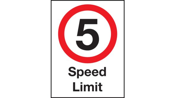 5 mph speed Limit .  600x400mm W/M