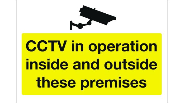 CCTV in operation inside & outside these premises. 300x400mm. Exterior