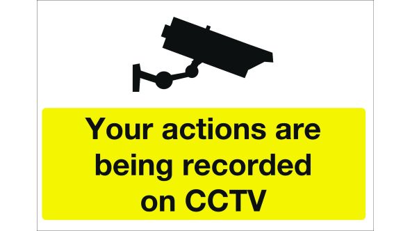 Your actions are being recorded on CCTV. 400x600mm. Exterior