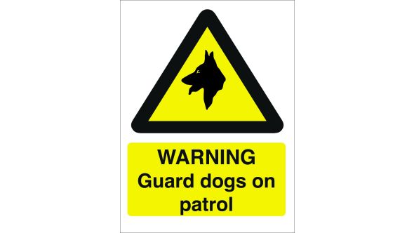 Warning Guard Dogs on Patrol. 400x300mm. Exterior