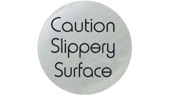 Caution slippery surface 75mm disc silver finish