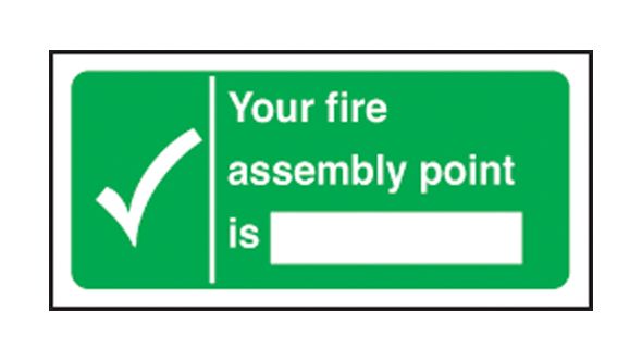 Fire assembly point is:. 150x300mm F/B