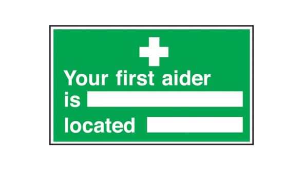 Your first aider is / located Sign 150x300mm