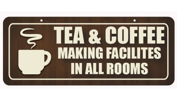 Tea & Coffee Making Facilities in all Rooms Window Hanging Notice.