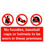 No hoodies,caps etc/ in these premises. 150x200mm  F/P