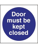 Vogue Door Must Be Kept Closed Sign