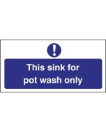 Vogue This Sink For Pot Wash Only Sign