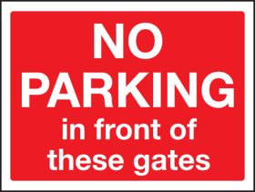 No Parking In Front Of The Gates Sign 300x400mm Post Mounted