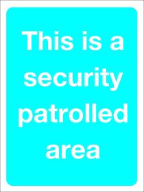 This is a security patrolled area. 400x300mm E/R