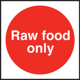 Raw Food Only. 100x100mm. Self Adhesive Vinyl