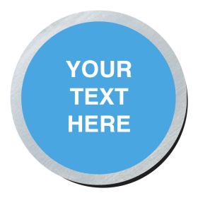 Your Own Text. 75mm Diameter Brushed Silver Disc
