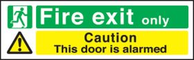 Fire exit only/door alarmed. 150x450mm S/A