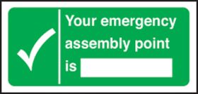 Your emergency assembly point is. 150x300mm F/B