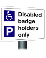 Disabled Badge Holders Parking Only Sign 300x400mm Wall Mounted