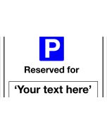 Parking Reserved For "Your Text Here" Sign 300x400mm Post Mounted