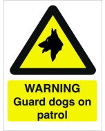 Warning Guard Dogs on Patrol. 400x300mm. Exterior