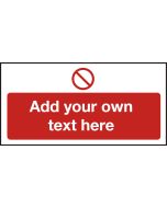 Prohibition  - Create Your Own Catering Sign - Add Your Own Text 100x200mm