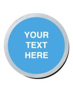 Your Own Text. 75mm Diameter Brushed Silver Disc