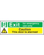 Emergency exit only/door alarmed. 150x450mm F/P