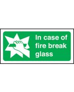 In case of fire break glass. 100x200mm F/P