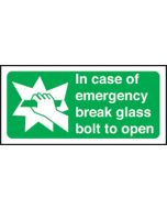 In case of emergency break glass bolt to open. 100x200mm S/A