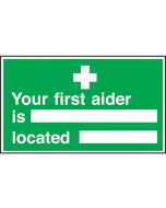 Your first aider is / located Sign 150x300mm