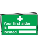 Your first aider is located sign Pack of 10