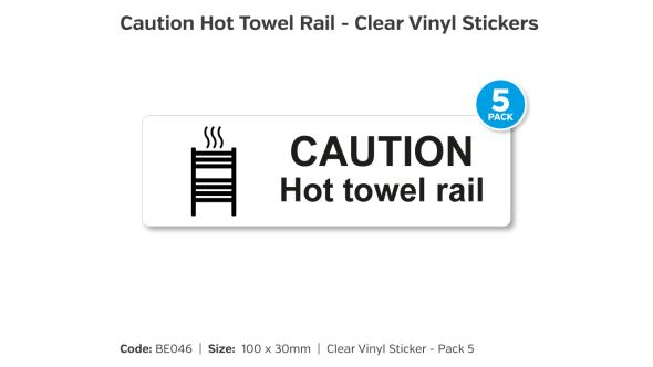 Caution Hot Towel Rail Clear Self Adhesive Vinyl - Pack of 5 - BE046