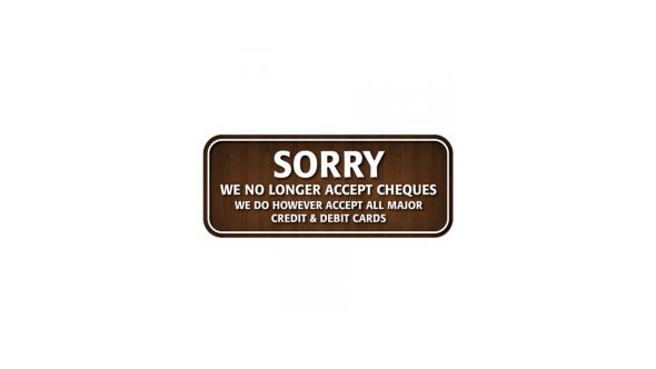 Sorry No Cheques Window Sticker - CA009