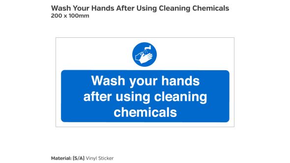 Wash Your Hands After Using Cleaning Chemicals Safety Sign