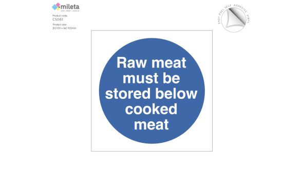Raw meat must be stored below cooked meat storage label