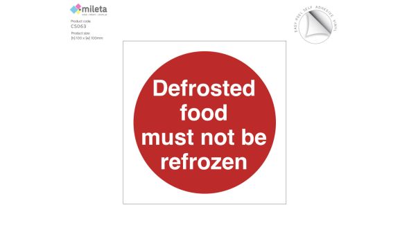 Defrosted food must not be refrozen storage label