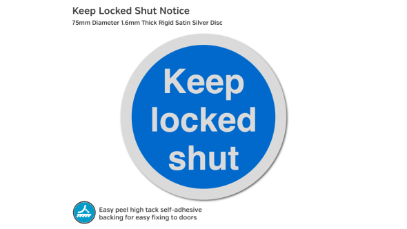 Keep Locked Shut Notice - 75mm Disc