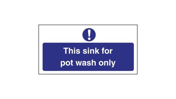 Vogue This Sink For Pot Wash Only Sign