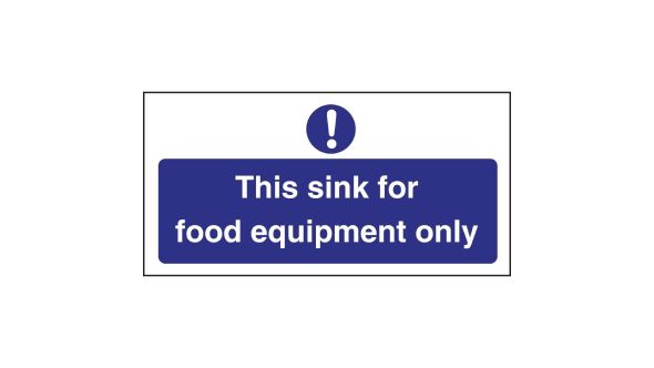 Vogue This Sink For Food Equipment Only Sign