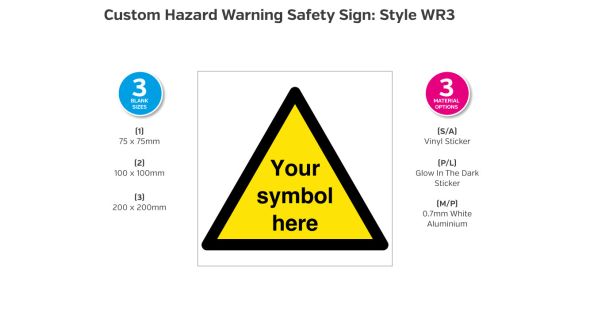 Custom Hazard Warning Safety Sign - Style WR3